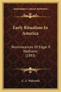 Early Ritualism in America