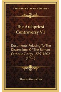 The Archpriest Controversy V1