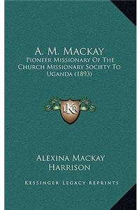 A. M. MacKay
