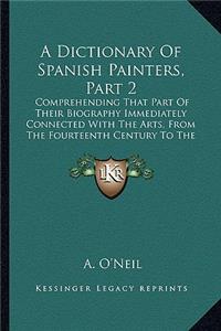 Dictionary of Spanish Painters, Part 2