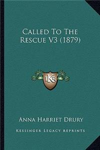 Called to the Rescue V3 (1879)