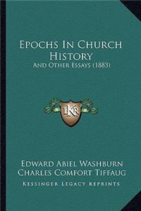 Epochs In Church History