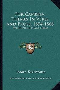 For Cambria, Themes in Verse and Prose, 1854-1868