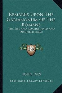 Remarks Upon The Garianonum Of The Romans