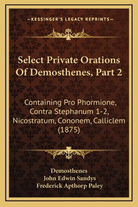 Select Private Orations of Demosthenes, Part 2