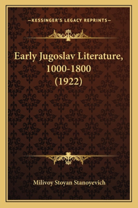 Early Jugoslav Literature, 1000-1800 (1922)