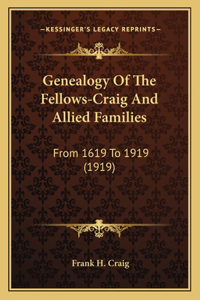 Genealogy Of The Fellows-Craig And Allied Families