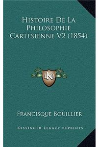 Histoire De La Philosophie Cartesienne V2 (1854)