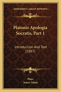 Platonis Apologia Socratis, Part 1