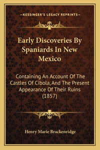 Early Discoveries By Spaniards In New Mexico