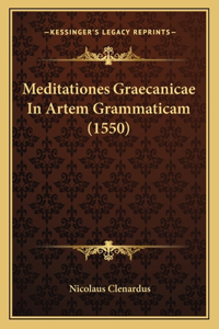 Meditationes Graecanicae In Artem Grammaticam (1550)