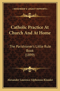 Catholic Practice At Church And At Home