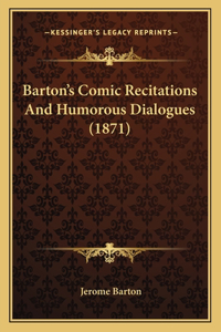 Barton's Comic Recitations And Humorous Dialogues (1871)