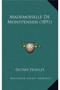 Mademoiselle De Montpensier (1891)
