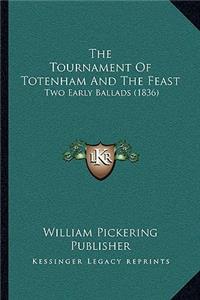 Tournament Of Totenham And The Feast
