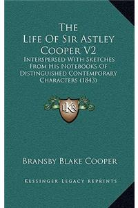The Life Of Sir Astley Cooper V2