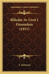 Billeder Av Livet I Finmarken (1911)