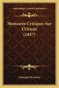 Memoires Critiques Sur L'Orient (1847)