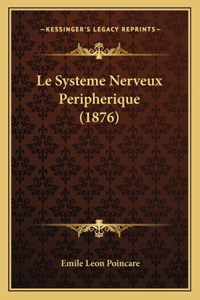 Le Systeme Nerveux Peripherique (1876)
