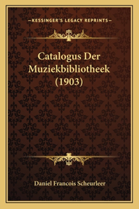 Catalogus Der Muziekbibliotheek (1903)