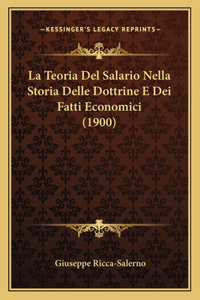 La Teoria Del Salario Nella Storia Delle Dottrine E Dei Fatti Economici (1900)