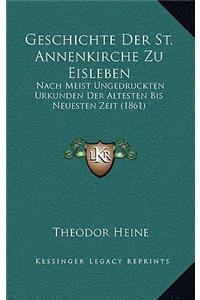 Geschichte Der St. Annenkirche Zu Eisleben