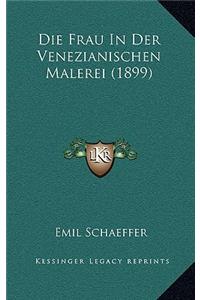 Die Frau in Der Venezianischen Malerei (1899)