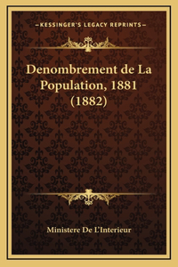 Denombrement de La Population, 1881 (1882)