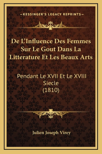 De L'Influence Des Femmes Sur Le Gout Dans La Litterature Et Les Beaux Arts