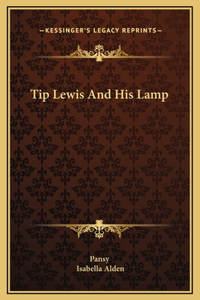 Tip Lewis And His Lamp