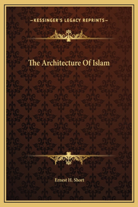 The Architecture Of Islam