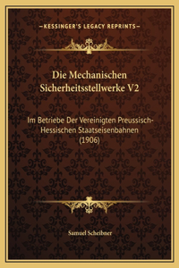 Die Mechanischen Sicherheitsstellwerke V2