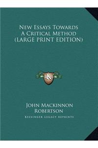 New Essays Towards a Critical Method