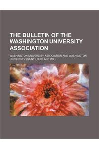 The Bulletin of the Washington University Association