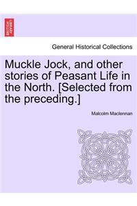 Muckle Jock, and Other Stories of Peasant Life in the North. [Selected from the Preceding.]