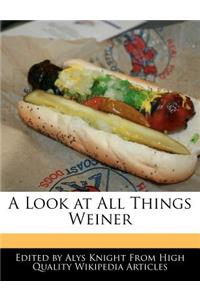 A Look at All Things Weiner
