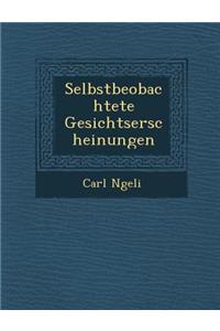 Selbstbeobachtete Gesichtserscheinungen