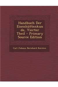 Handbuch Der Eisenhuttenkunde, Vierter Theil