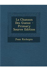 La Chanson Des Gueux - Primary Source Edition