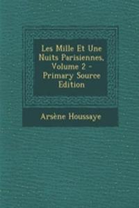 Les Mille Et Une Nuits Parisiennes, Volume 2 - Primary Source Edition