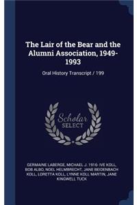 Lair of the Bear and the Alumni Association, 1949-1993