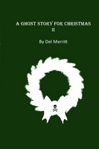 Ghost Story For Christmas II