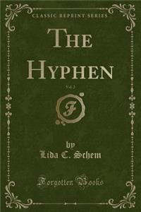 The Hyphen, Vol. 2 (Classic Reprint)