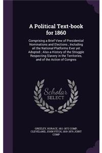 A Political Text-book for 1860
