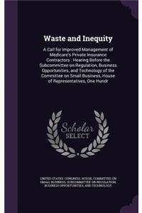 Waste and Inequity