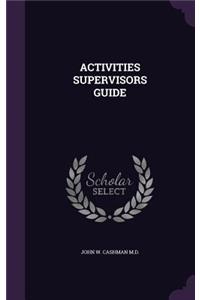Activities Supervisors Guide