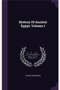 History of Ancient Egypt, Volume 1