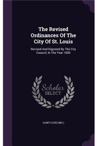 Revised Ordinances Of The City Of St. Louis