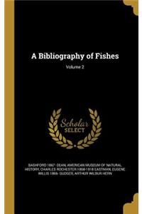 Bibliography of Fishes; Volume 2