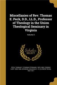 Miscellanies of Rev. Thomas E. Peck, D.D., LL.D., Professor of Theology in the Union Theological Seminary in Virginia; Volume 3